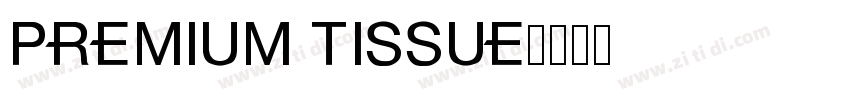 Premium Tissue字体转换